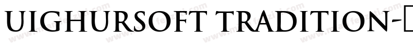 Uighursoft Tradition字体转换
